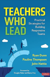 Teachers who lead: Practical strategies for building responsive teams