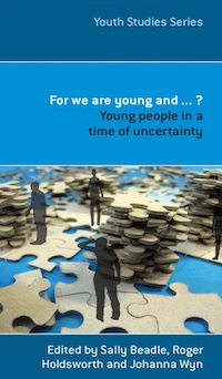 Book cover: For we are young and… Young people in a time of uncertainty