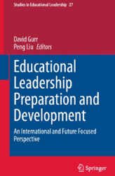 Educational Leadership Preparation and Development: An International and Future Focused Perspective
